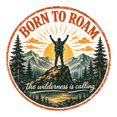 BORN TO ROAM the wilderness is calling 700x